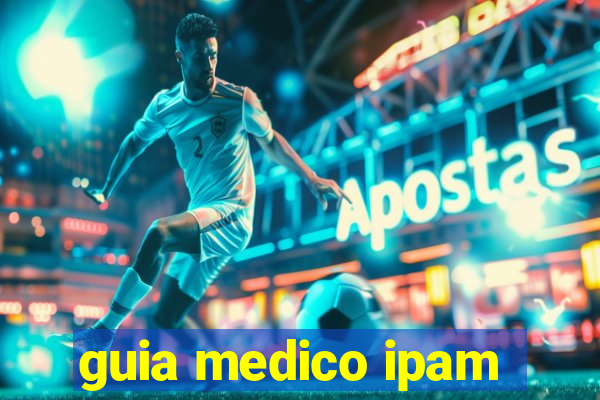 guia medico ipam